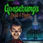 Goosebumps: Dead of Night