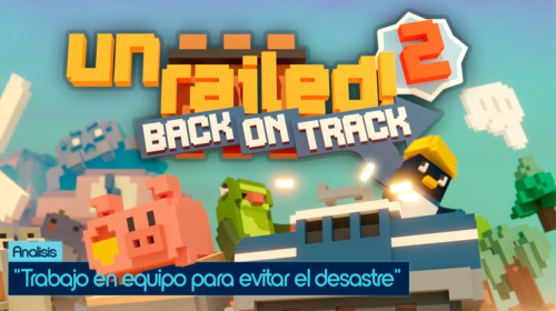 Análisis Unrailed 2