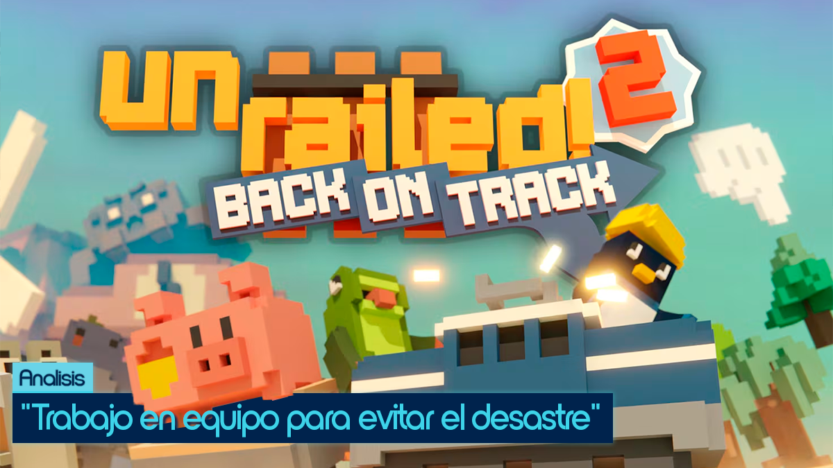 Análisis Unrailed 2