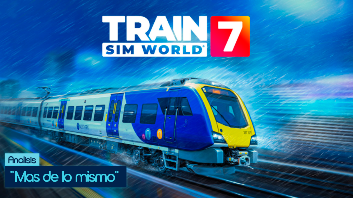 Análisis Train Sim World 7