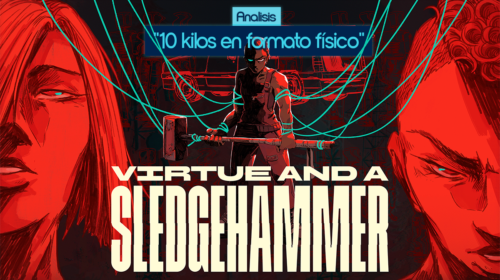 Análisis Virtue and a Sledgehammer