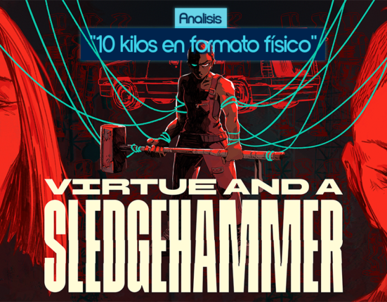 Análisis Virtue and a Sledgehammer